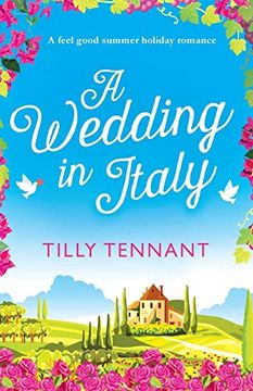 portada A Wedding in Italy: A Feel Good Summer Holiday Romance: Volume 2 (From Italy With Love) 