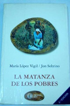 portada La matanza de los pobres: Vida en medio de la muerte en El Salvador (Spanish Edition) (in Spanish)