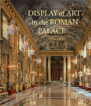 portada Display of Art in the Roman Palace, 1550-1750 (in English)