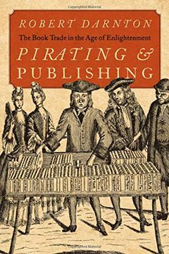 portada Pirating and Publishing: The Book Trade in the age of Enlightenment 