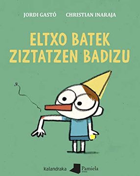 portada Eltxo Batek Ziztatzen Badizu (Tamaina Handia) (in Basque)