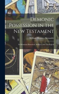 portada Demonic Possession in the New Testament: Its Relations Historical, Medical, and Theological (in English)