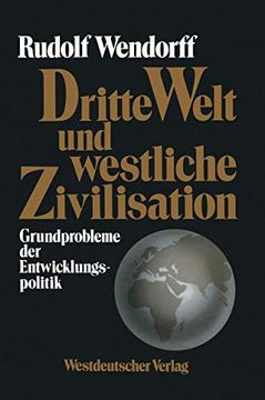 portada Dritte Welt Und Westliche Zivilisation: Grundprobleme Der Entwicklungspolitik (en Alemán)