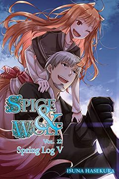 portada Spice and Wolf, Vol. 22 (Light Novel): Spring log v (Spice and Wolf, 22) 