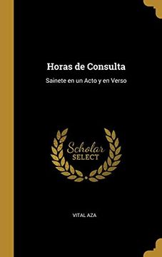 portada Horas de Consulta: Sainete en un Acto y en Verso (in Spanish)