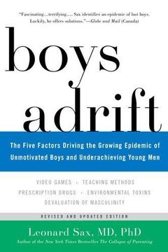 portada Boys Adrift: The Five Factors Driving the Growing Epidemic of Unmotivated Boys and Underachieving Young men (en Inglés)