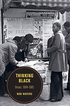 portada Thinking Black: Britain, 1964-1985 (Berkeley Series in British Studies) 