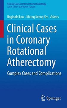 portada Clinical Cases in Coronary Rotational Atherectomy: Complex Cases and Complications (Clinical Cases in Interventional Cardiology) (en Inglés)