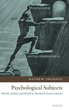 portada Psychological Subjects: Identity, Culture, and Health in Twentieth-Century Britain (en Inglés)
