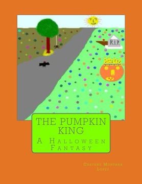 portada The Pumpkin King: A Halloween Fantasy (Volume 1)