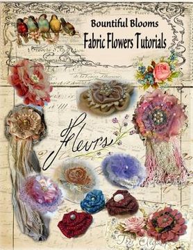 portada Fabric Flower Tutorials: Bountiful Blooms (in English)