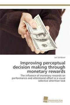 portada improving perceptual decision making through monetary rewards (en Inglés)