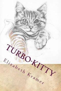 portada Turbo-kitty: The cat who thought it was a dog with feline superpowers (en Inglés)