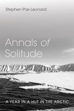 portada Annals of Solitude: A Year in a hut in the Arctic (en Inglés)