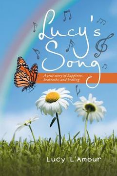 portada Lucy's Song: A True Story Of Happiness, Heartache, And Healing (in English)