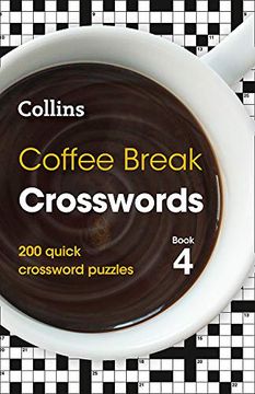 portada Coffee Break Crosswords: Book 4: 200 Quick Crossword Puzzles Volume 4 (in English)