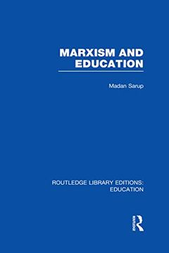 portada Marxism and Education (Rle edu l): A Study of Phenomenological and Marxist Approaches to Education (en Inglés)