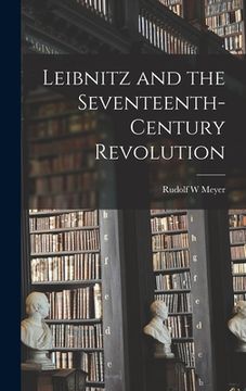 portada Leibnitz and the Seventeenth-Century Revolution 
