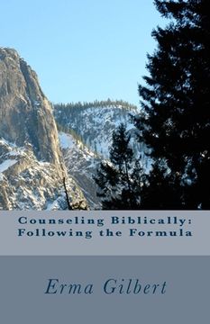 portada Counseling Biblically: Following the Formula (en Inglés)