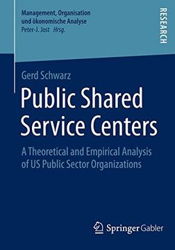 portada public shared service centers: a theoretical and empirical analysis of us public sector organizations