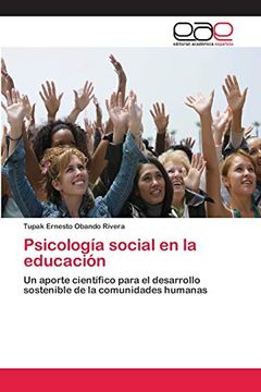 portada Psicología Social en la Educación: Un Aporte Científico Para el Desarrollo Sostenible de la Comunidades Humanas