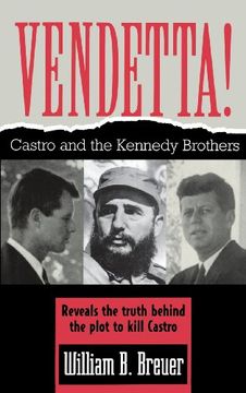 portada Vendetta!: Fidel Castro and the Kennedy Brothers