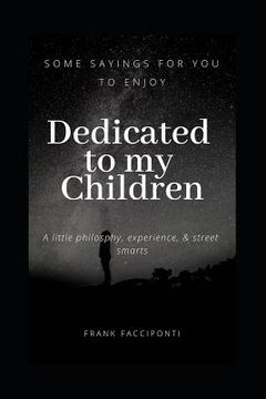 portada Dedicated to My Children: Some Sayings for You to Enjoy