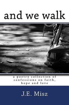 portada and we walk: confessions of faith, hope and love (in English)
