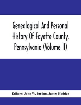 portada Genealogical and Personal History of Fayette County, Pennsylvania (Volume ii) (en Inglés)