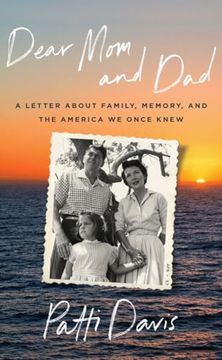 portada Dear mom and Dad: A Letter About Family, Memory, and the America we Once Knew (en Inglés)