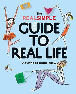 portada The Real Simple Guide to Real Life: Adulthood made easy.