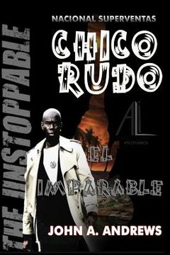 portada Chico Rudo ... El Imparable (in Spanish)