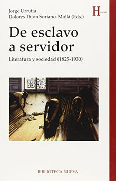 portada De esclavo a servidor: literatura y sociedad (1825 - 1930) (in Spanish)
