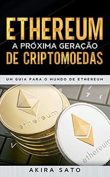 portada Ethereum - a Próxima Geração de Criptomoedas: Um Guia Para o Mundo de Ethereum (en Portugués)
