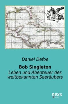 portada Bob Singleton Leben und Abenteuer des Weltbekannten Seerubers (en Alemán)