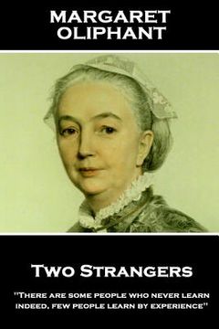 portada Margaret Oliphant - Two Strangers: 'Temptations come, as a general rule, when they are sought'' (en Inglés)