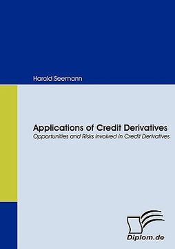 portada applications of credit derivatives. opportunities and risks involved in credit derivatives