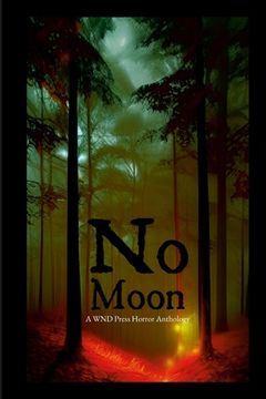 portada No Moon: A WND Press Horror Anthology (in English)
