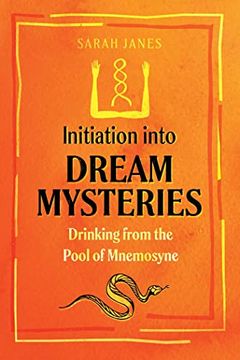 portada Initiation Into Dream Mysteries: Drinking From the Pool of Mnemosyne (en Inglés)
