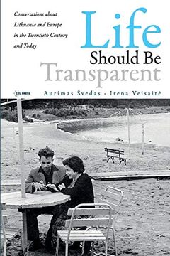 portada Life Should be Transparent: Conversations About Lithuania and Europe in the Twentieth Century and Today (en Inglés)