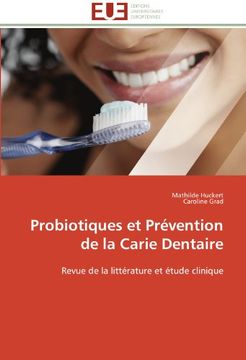 portada Probiotiques et Prévention de la Carie Dentaire: Revue de la Littérature et Étude Clinique (en Francés)