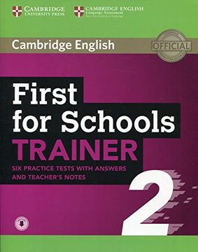 portada First for Schools Trainer 2 6 Practice Tests with Answers and Teacher's Notes with Audio