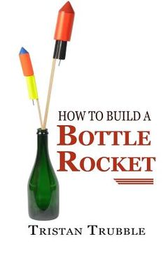 portada How to Build a Bottle Rocket (en Inglés)