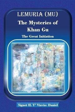 portada Lemuria (Mu) The Mysteries of Khan Gu: The Great Initiation