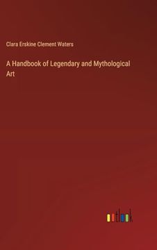 portada A Handbook of Legendary and Mythological art (en Inglés)