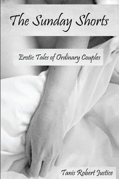 portada The Sunday Shorts: Erotic Tales of Ordinary Couples (en Inglés)