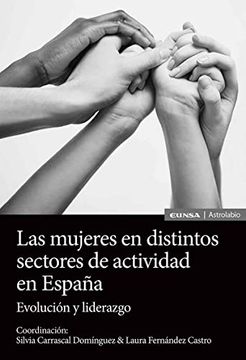 portada Las Mujeres en Distintos Sectores de Actividad en España: Evolución y Liderazgo (Astrolabio Mujeres) (in Spanish)