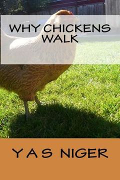 portada Why Chickens Walk (in English)