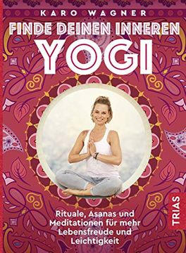portada Finde Deinen Inneren Yogi: Rituale, Asanas und Meditationen für Mehr Lebensfreude und Leichtigkeit (en Alemán)