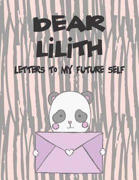 portada Dear Lilith, Letters to My Future Self: A Girl's Thoughts